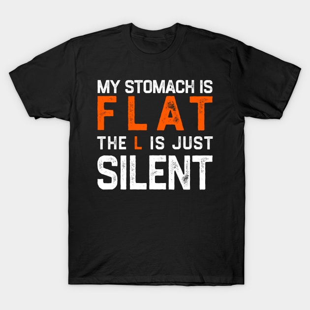 Flat Stomach Funny Saying T-Shirt by NyskaTiden